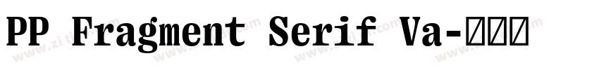 PP Fragment Serif Va字体转换